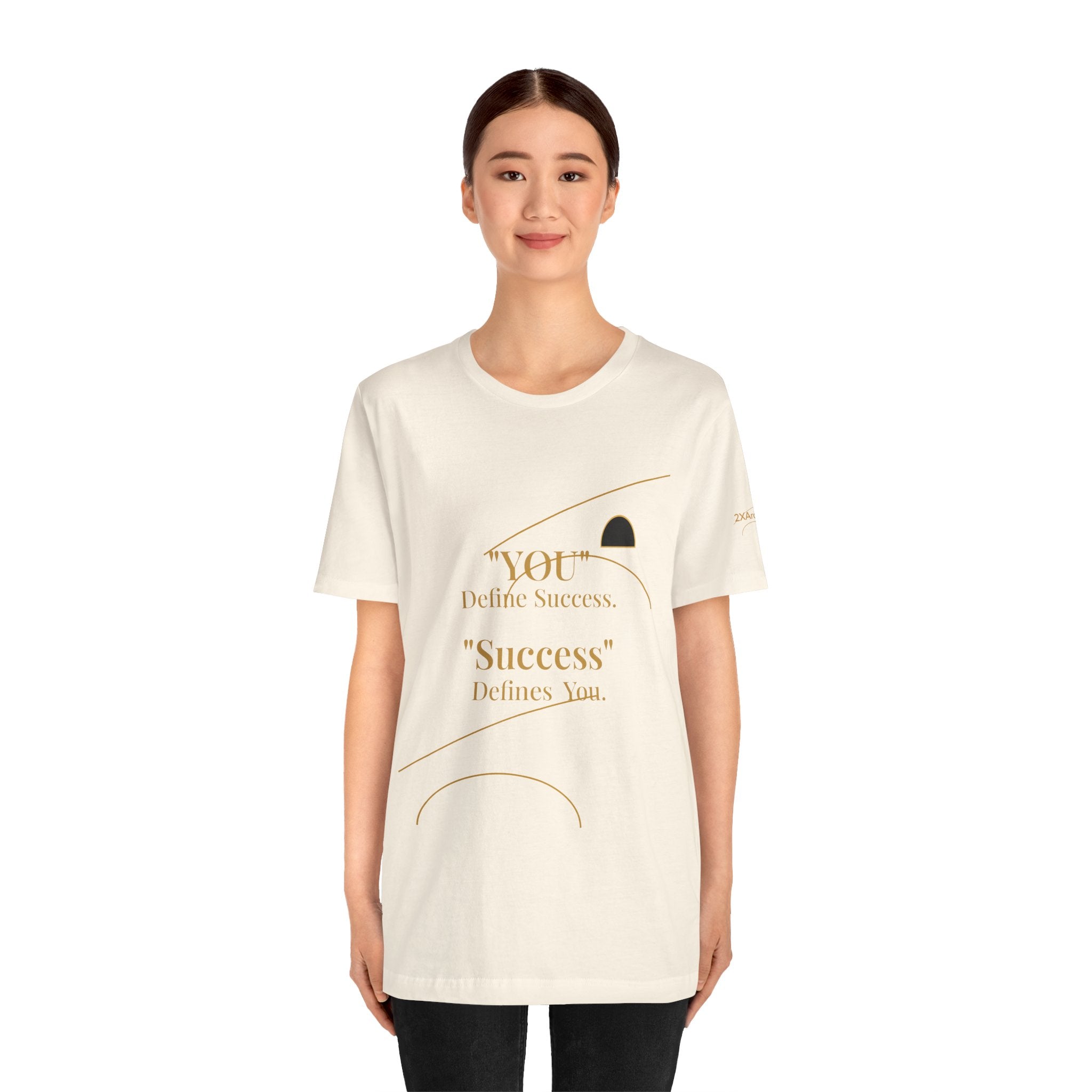 2XArcLine “You Define Success. Success Defines You.” Tee