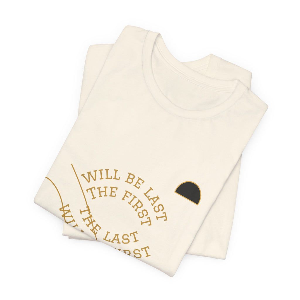 2XArcLine Luke 13:30 “The Last Will Be First” Tee/Bible verse