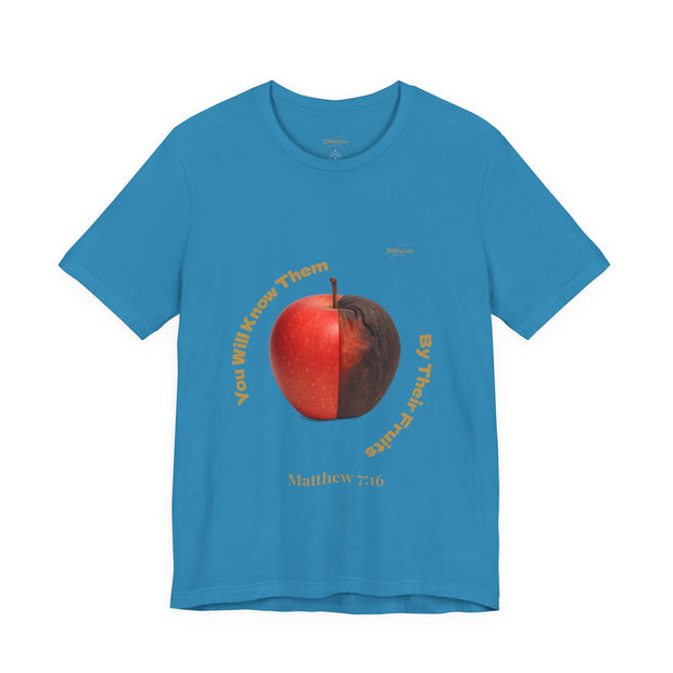 Matthew 7:16 “By Their Fruits” Tee/Bible verse