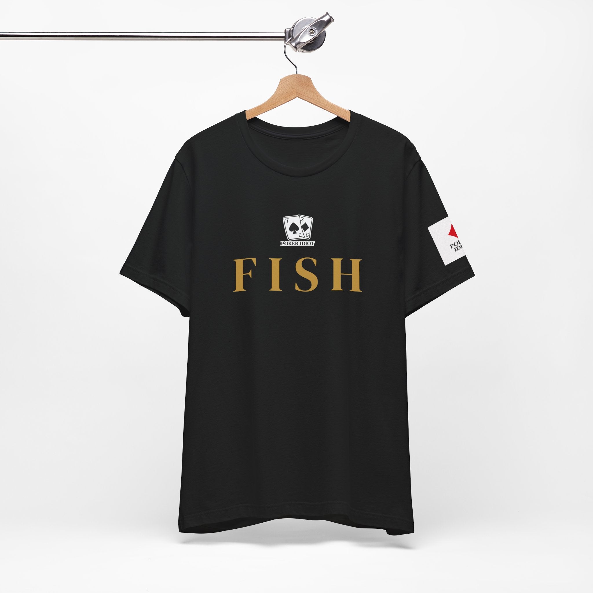 Poker Idiot “FISH” Tee — Poker Player Archetype Series