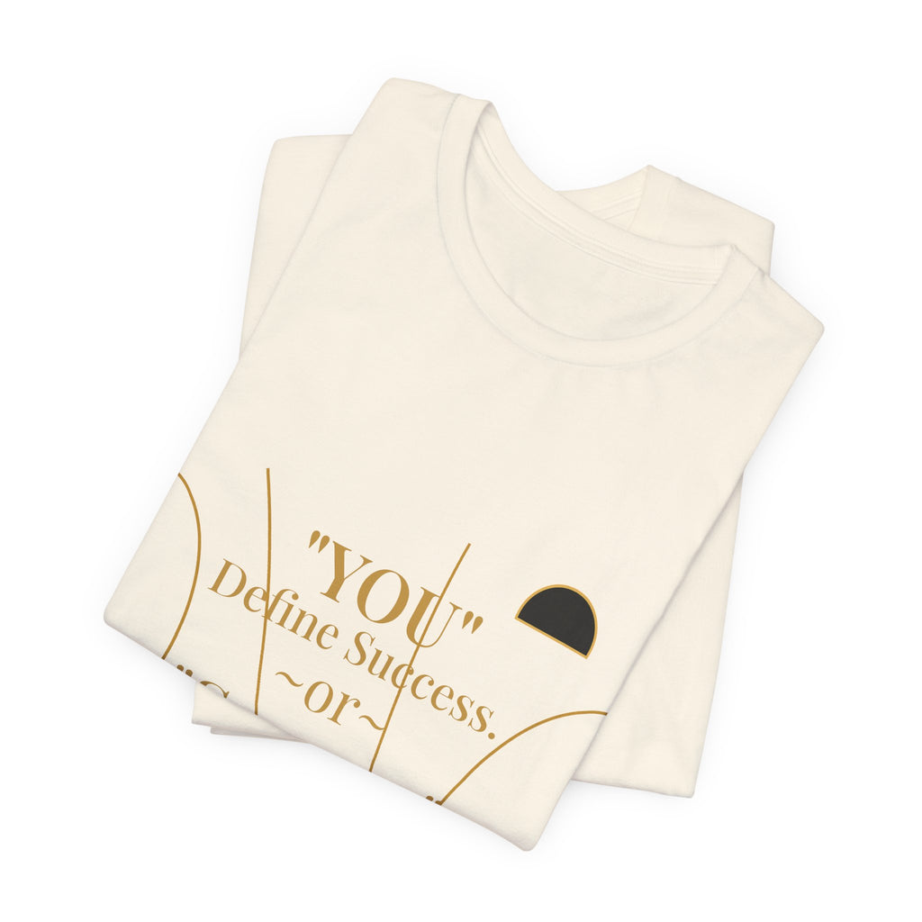 2XArcLine "You define Success or Success Defines You"