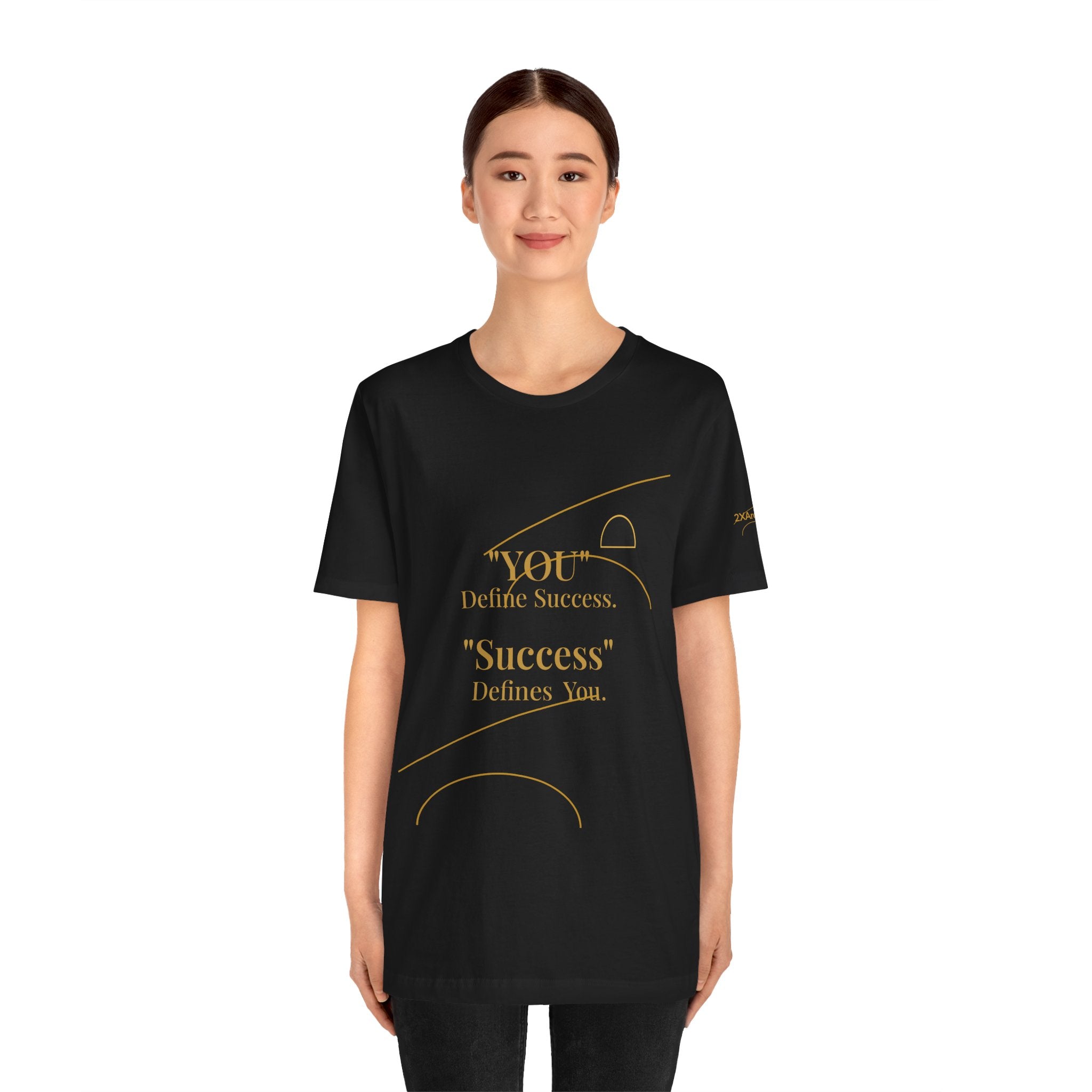 2XArcLine “You Define Success. Success Defines You.” Tee