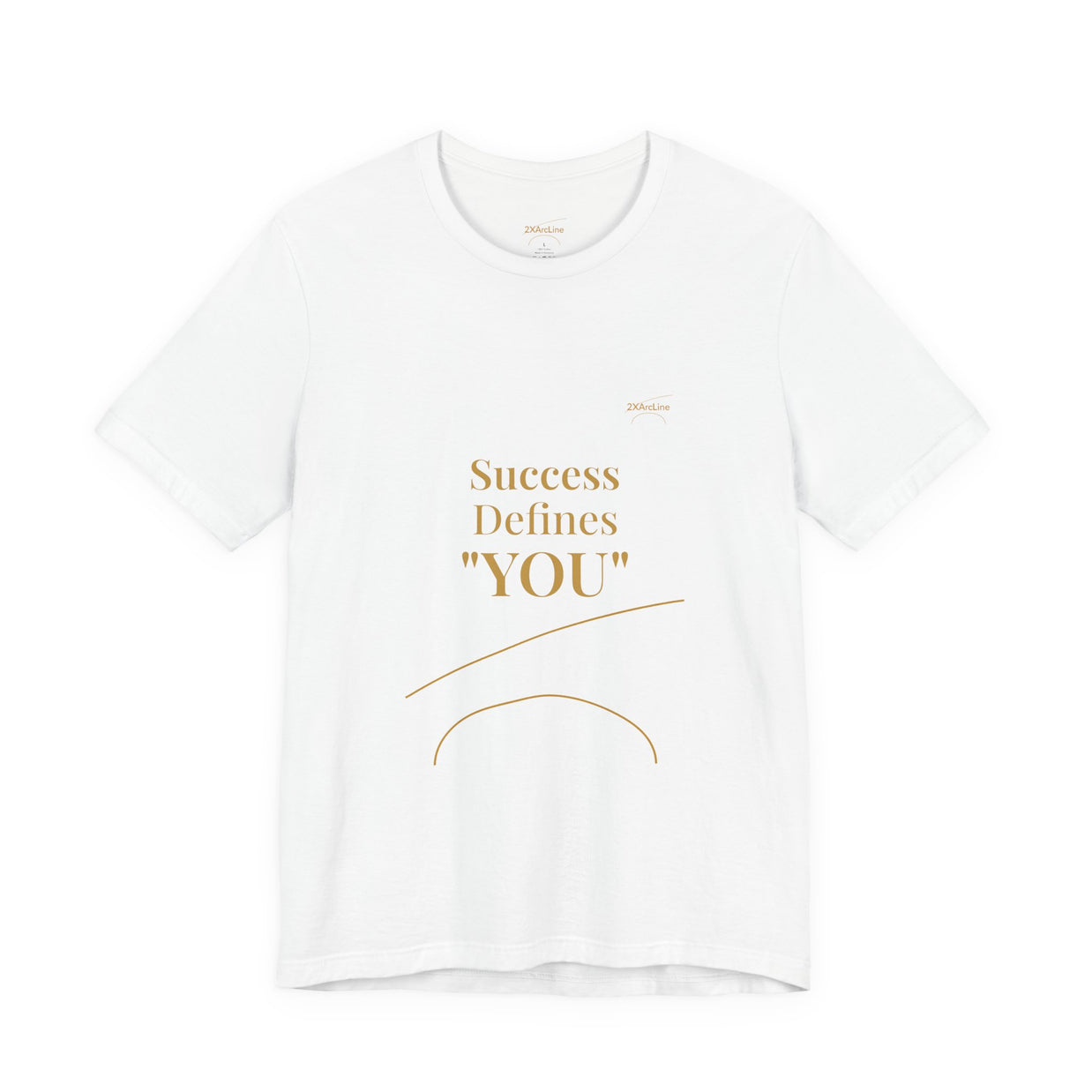 2XArcLine Success Defines You Tee