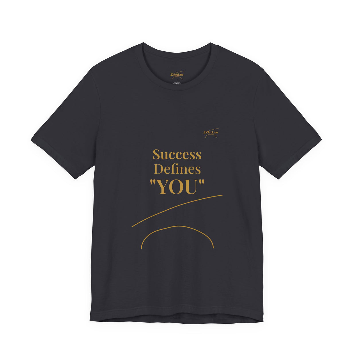 2XArcLine Success Defines You Tee