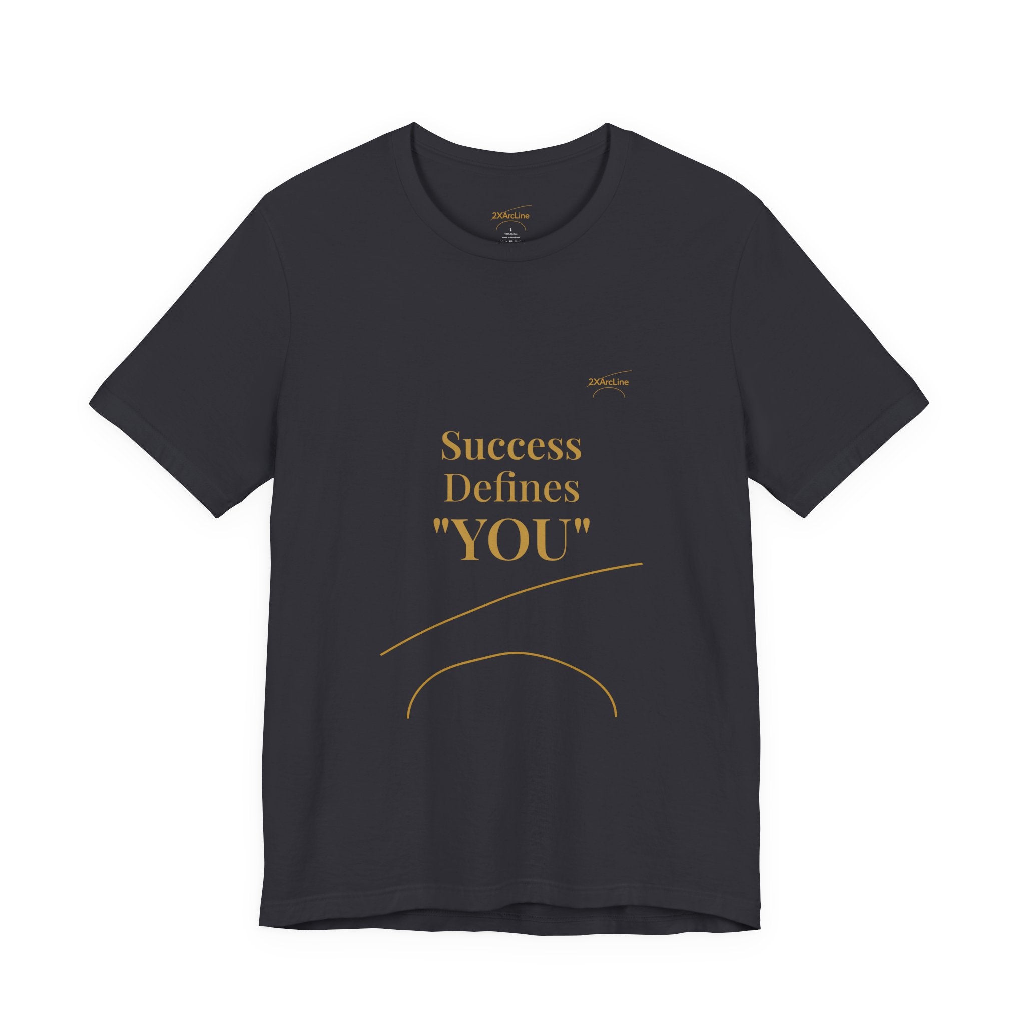 2XArcLine Success Defines You Tee