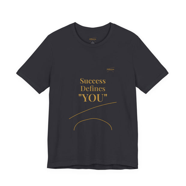2XArcLine Success Defines You Tee