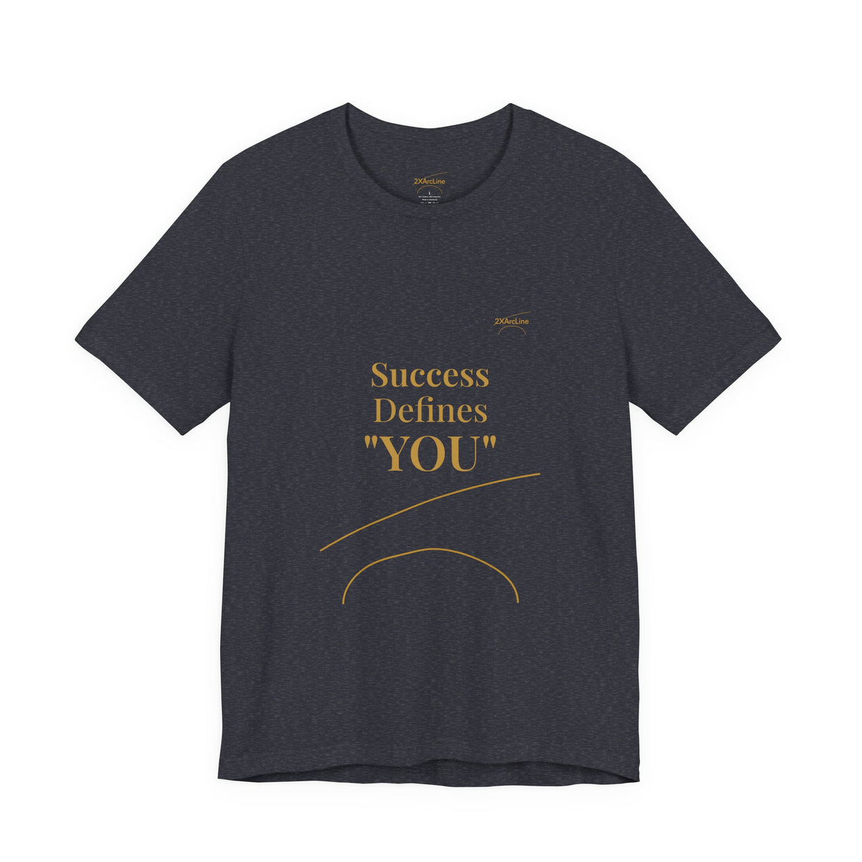 2XArcLine Success Defines You Tee