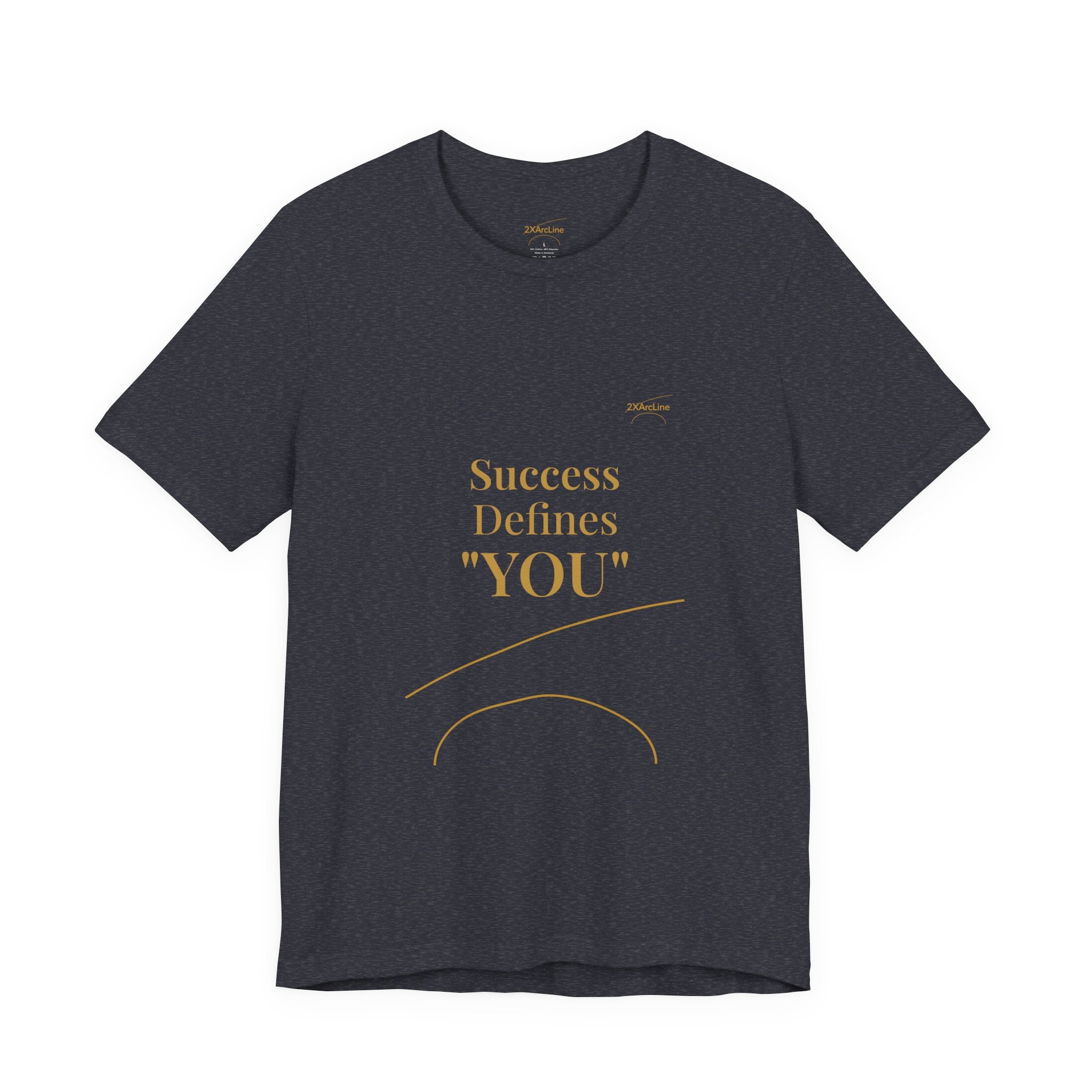 2XArcLine Success Defines You Tee