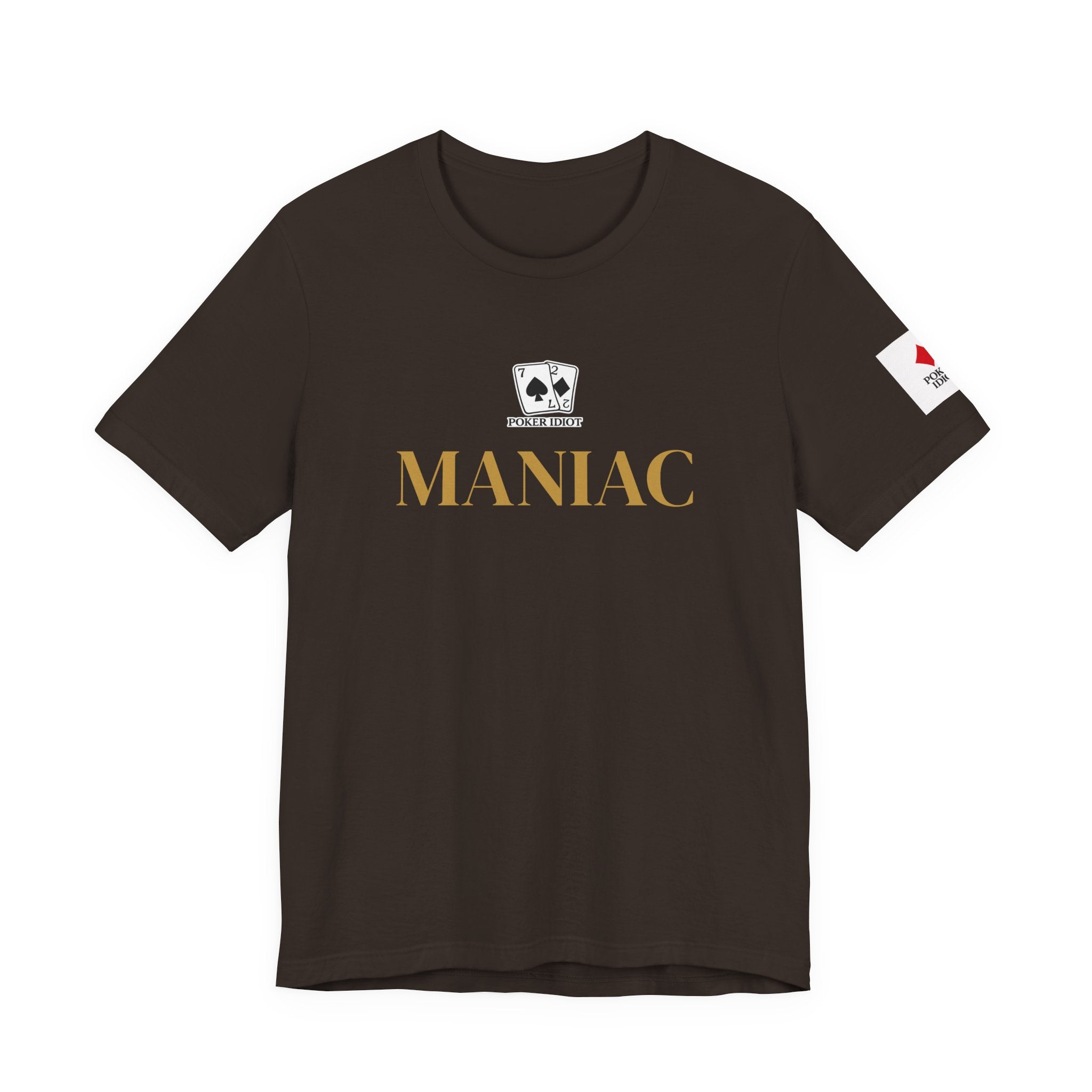 Poker Idiot “MANIAC” Tee — Poker Player Archetype Series