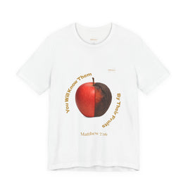 Matthew 7:16 “By Their Fruits” Tee/Bible verse