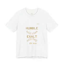 Luke 14:11 “Humble & Exalted” Tee/Bible verse