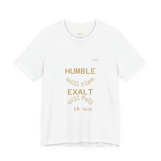 Luke 14:11 “Humble & Exalted” Tee/Bible verse