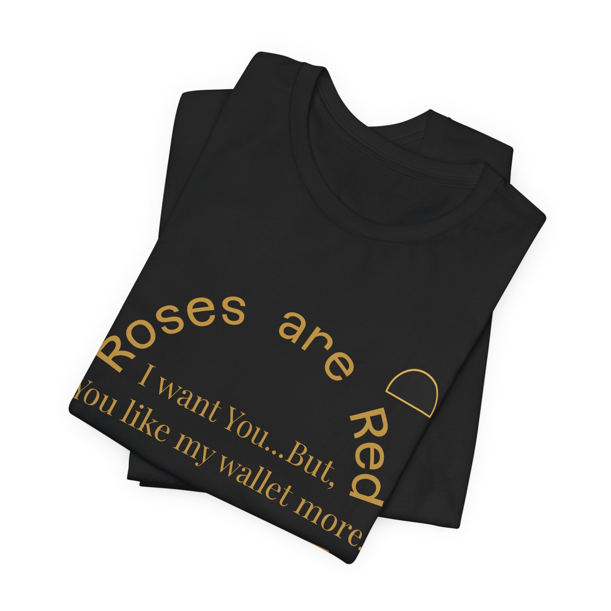 2XArcLine Roses are Red Tee "I want you"