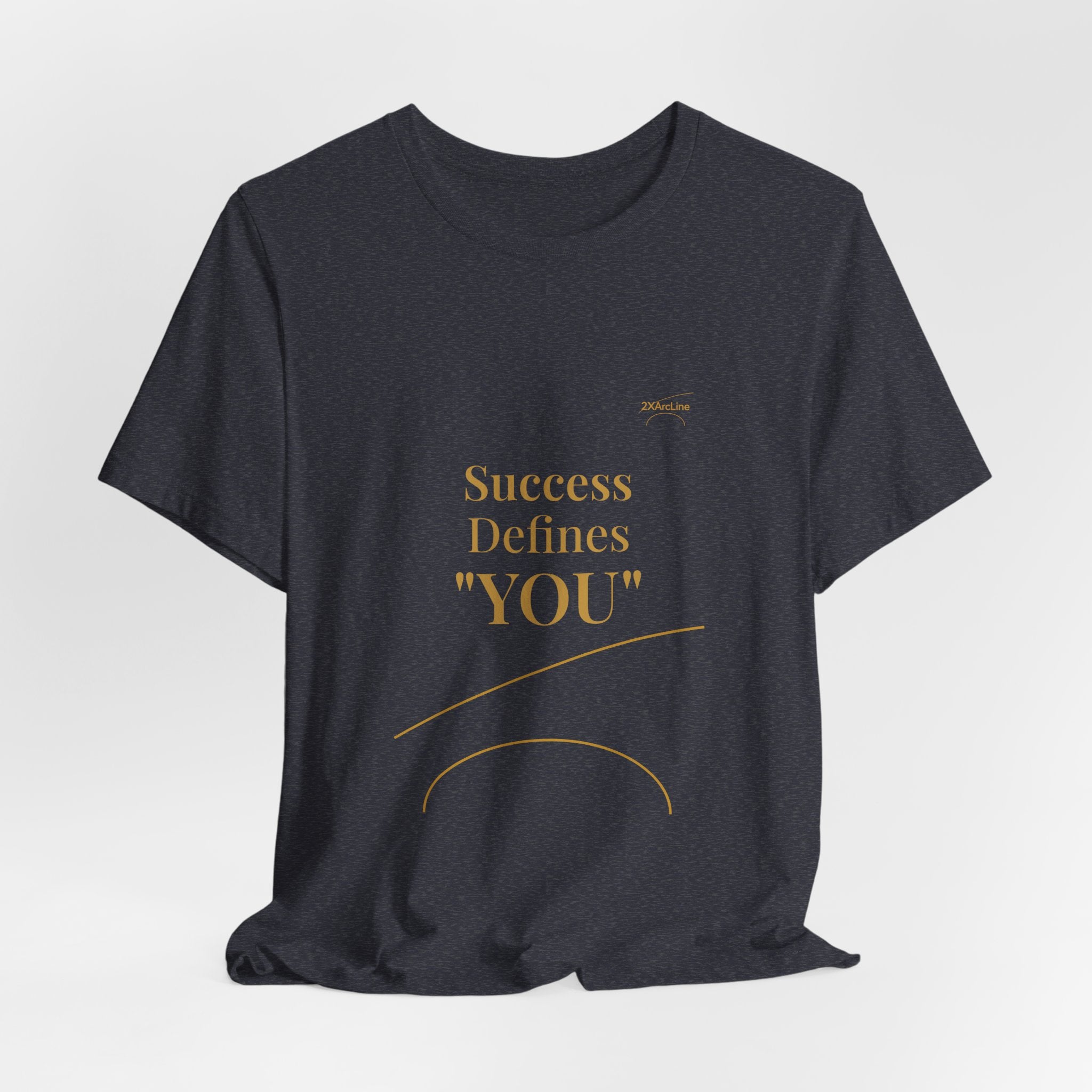 2XArcLine Success Defines You Tee