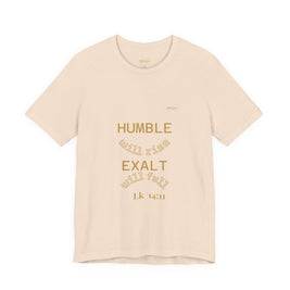 Luke 14:11 “Humble & Exalted” Tee/Bible verse