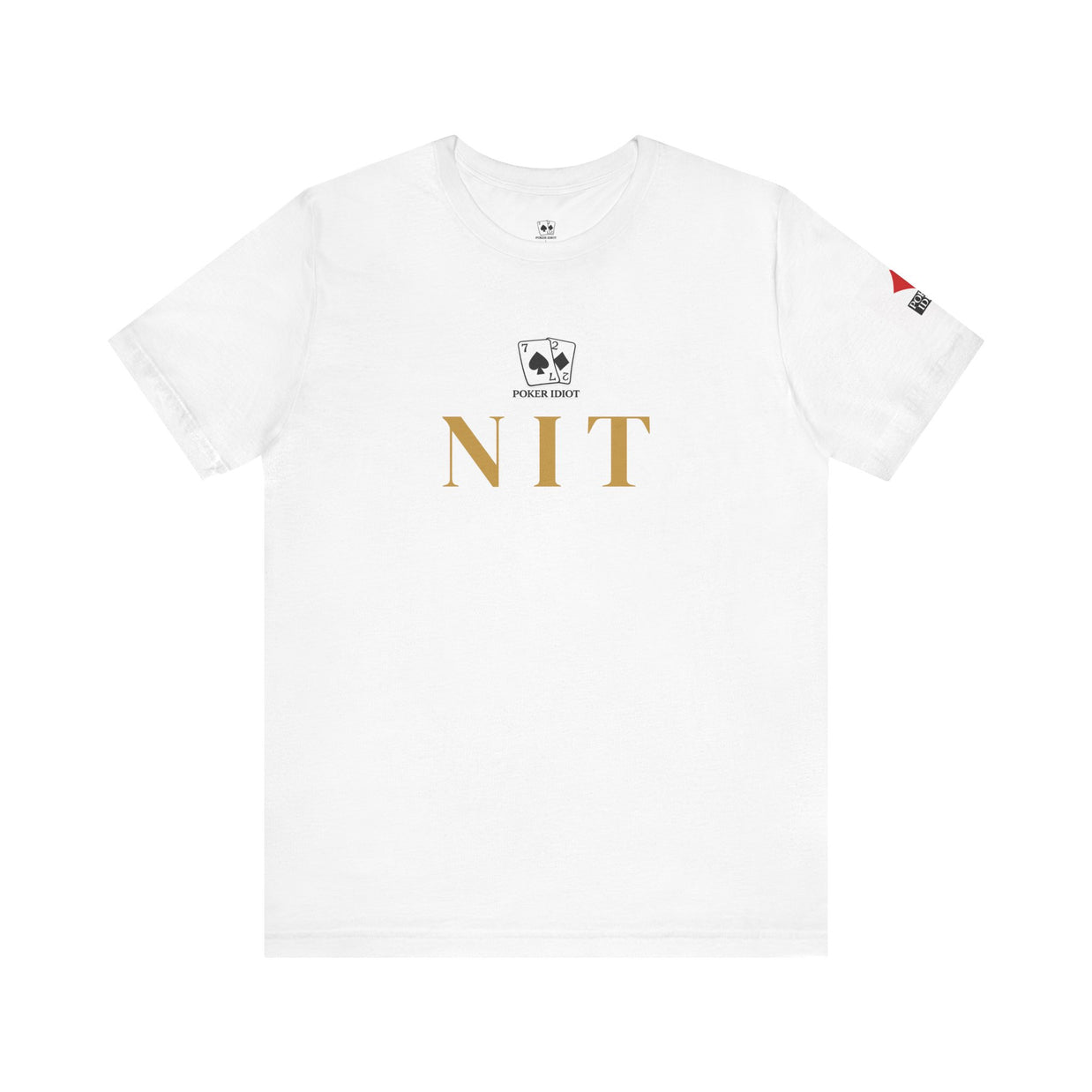 Poker Idiot “NIT” Tee — Poker Player Archetype Series