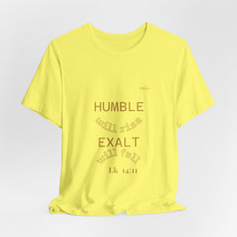 Luke 14:11 “Humble & Exalted” Tee/Bible verse