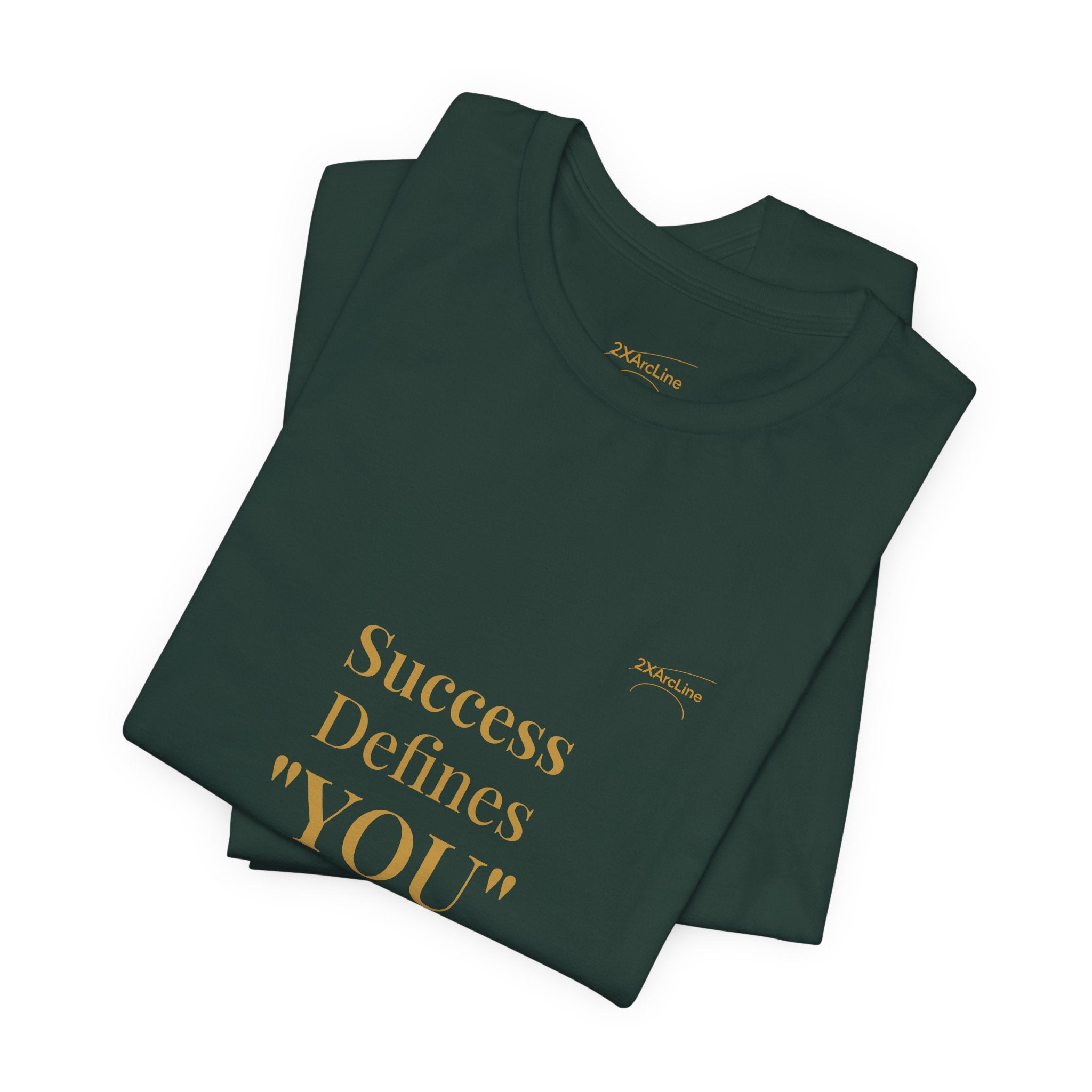 2XArcLine Success Defines You Tee