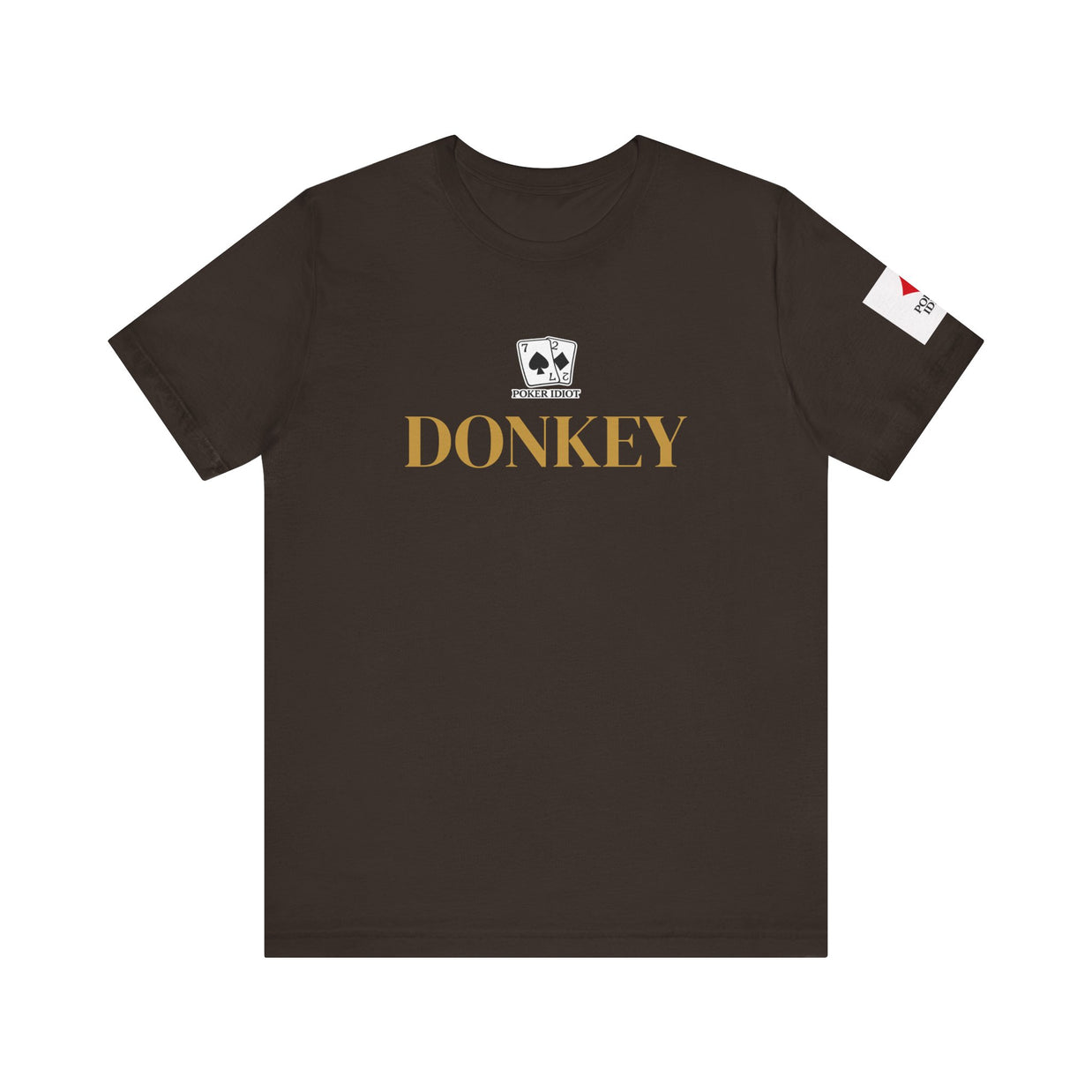 Poker Idiot “DONKEY” Tee — Poker Player Archetype Series