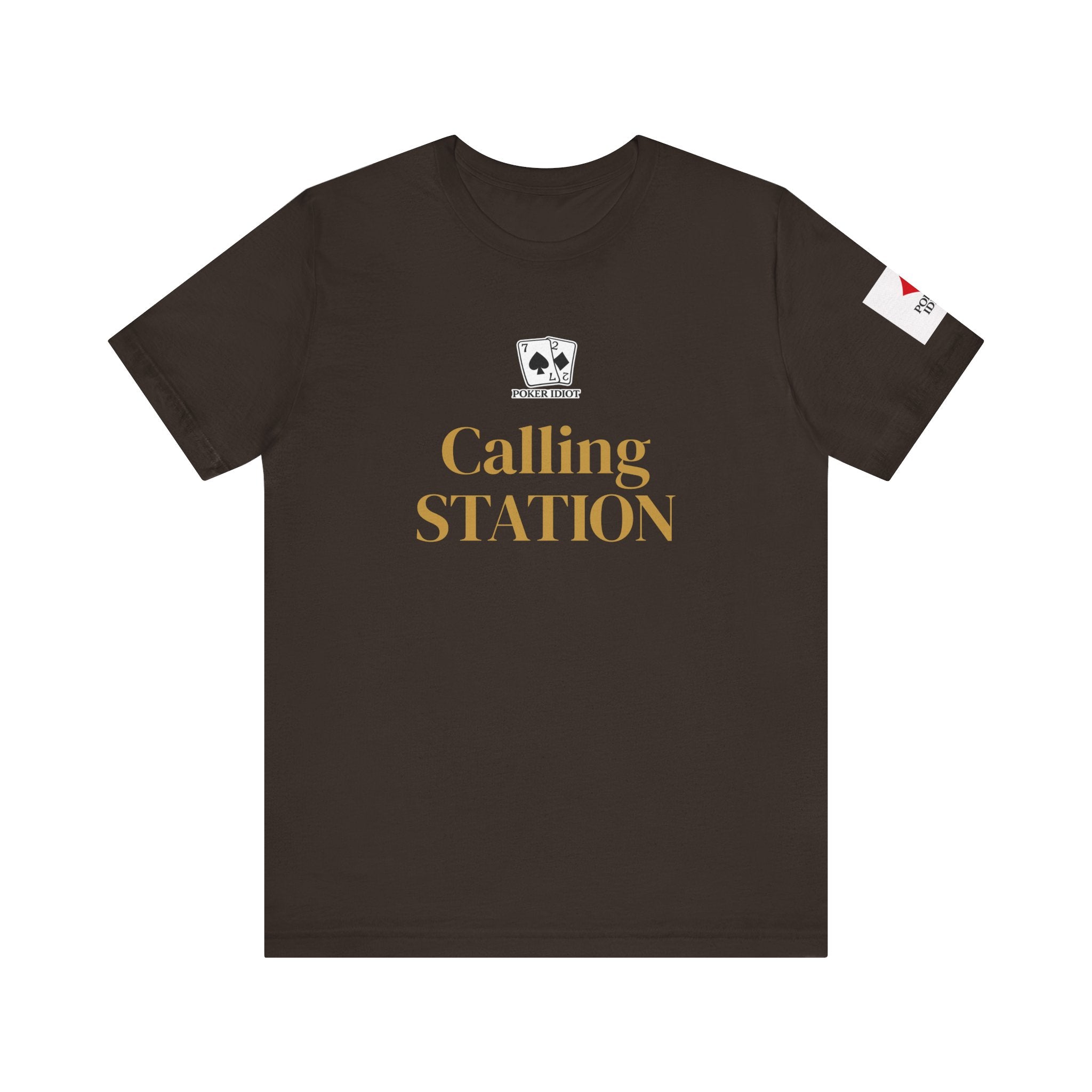 Poker Idiot “CALLING STATION” Tee — Poker Player Archetype Series