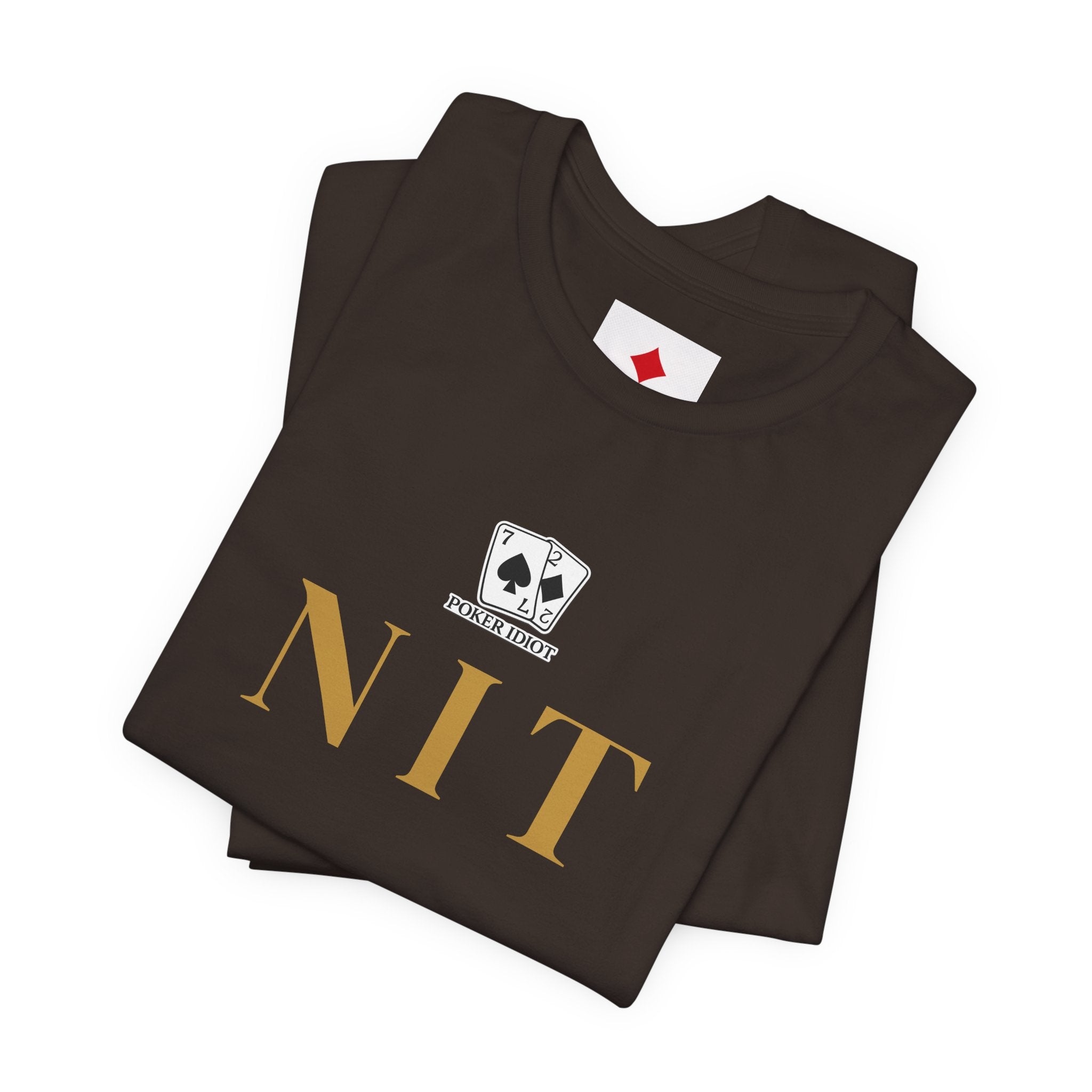 Poker Idiot “NIT” Tee — Poker Player Archetype Series