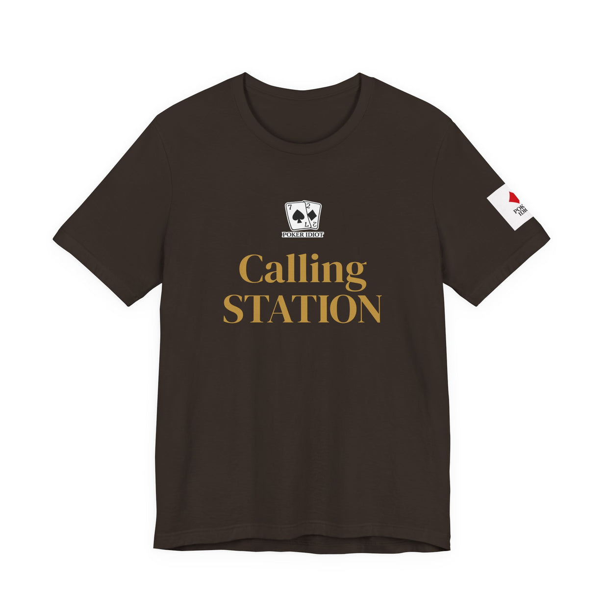 Poker Idiot “CALLING STATION” Tee — Poker Player Archetype Series