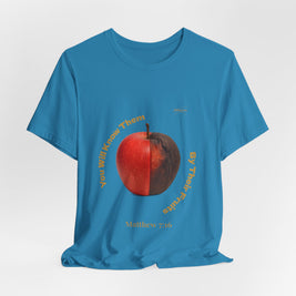 Matthew 7:16 “By Their Fruits” Tee/Bible verse
