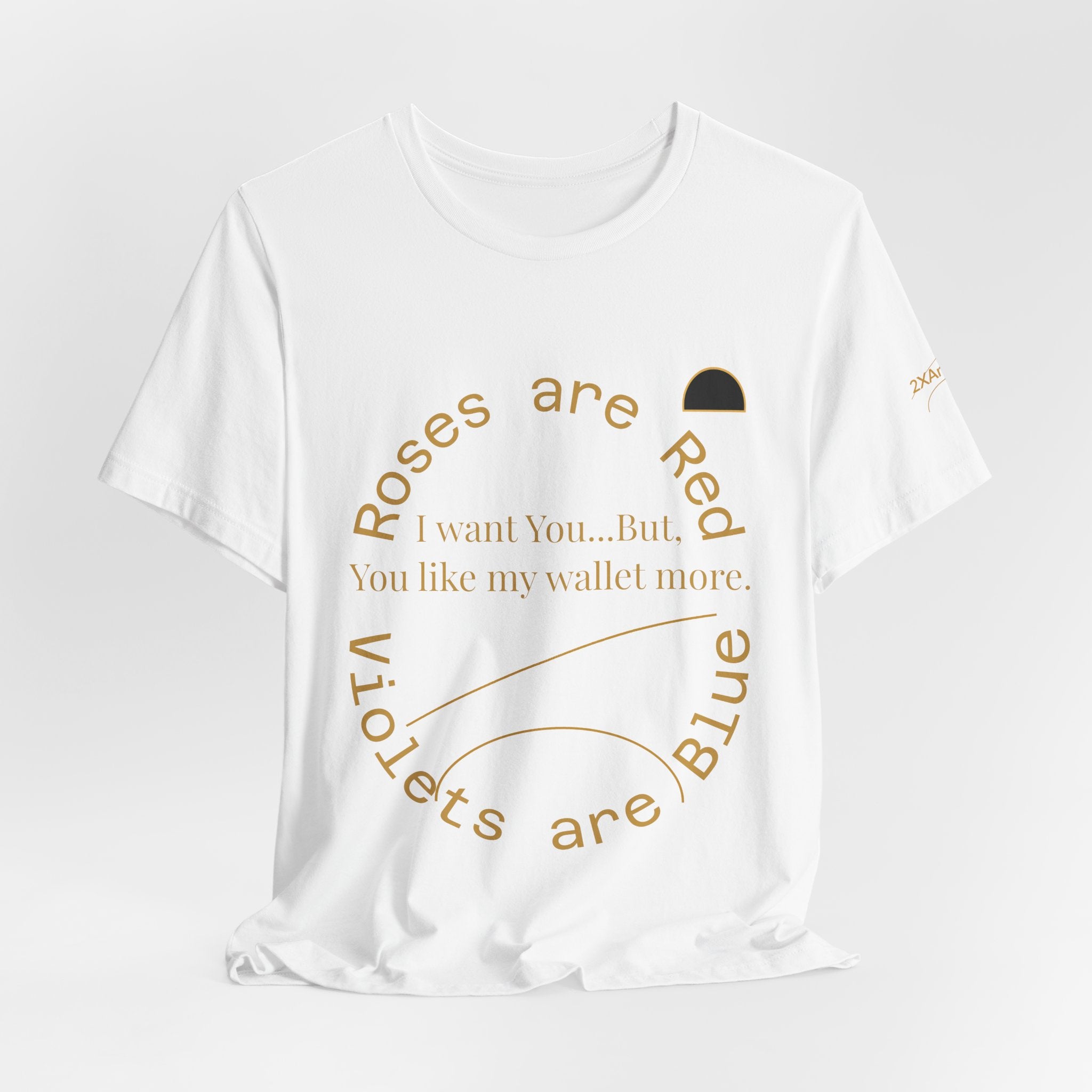 2XArcLine Roses are Red Tee "I want you"