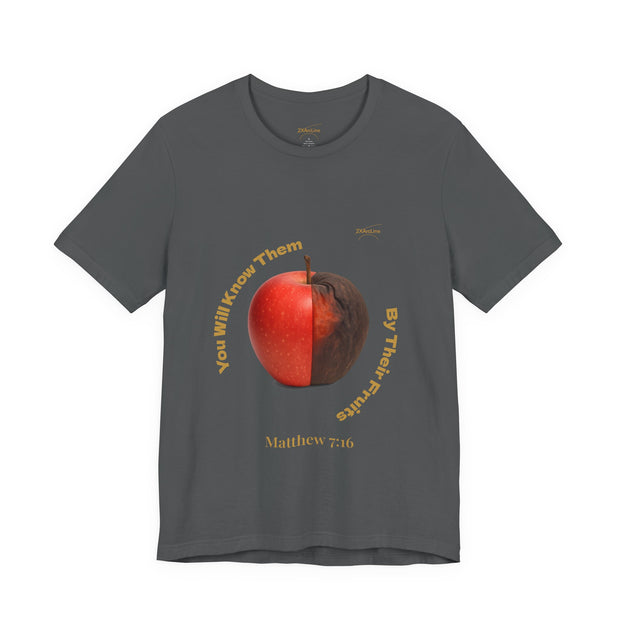 Matthew 7:16 “By Their Fruits” Tee/Bible verse
