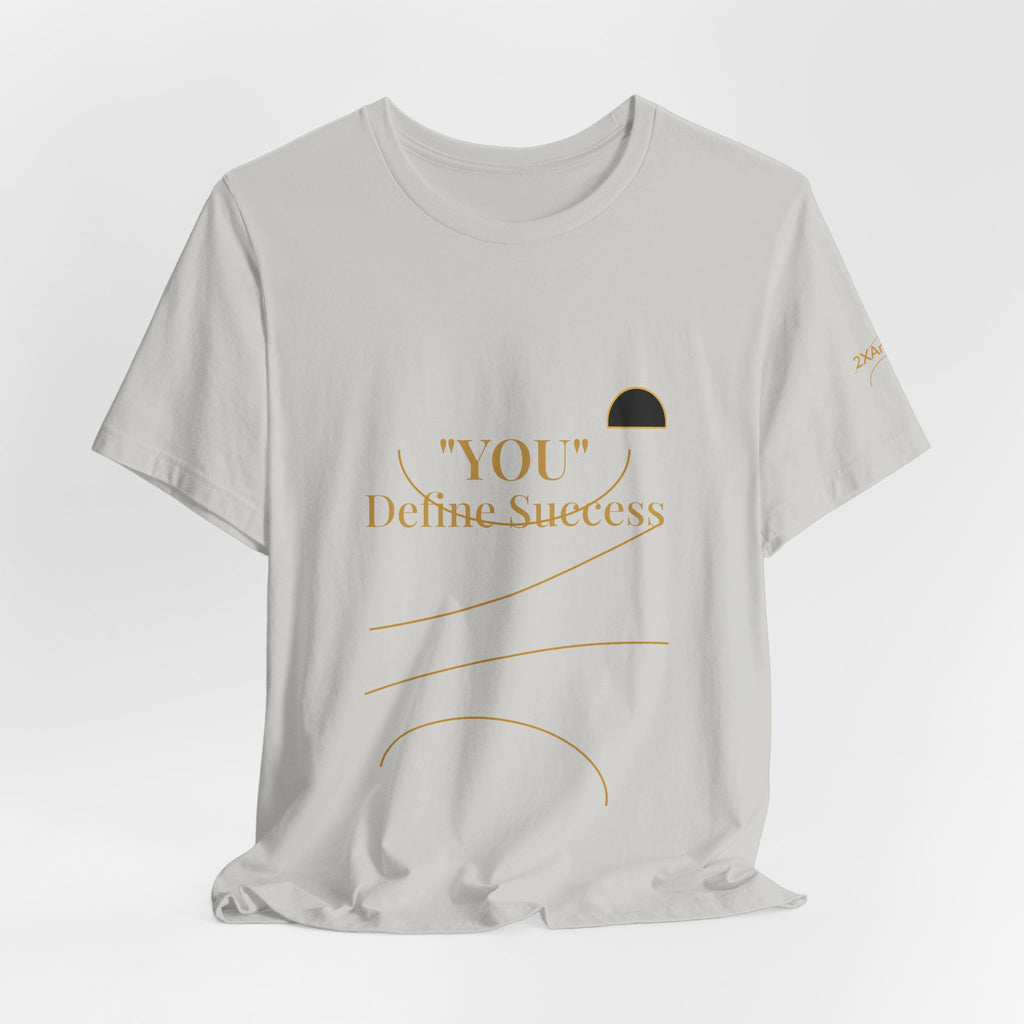 2XArcLine "YOU" Define Success Tee
