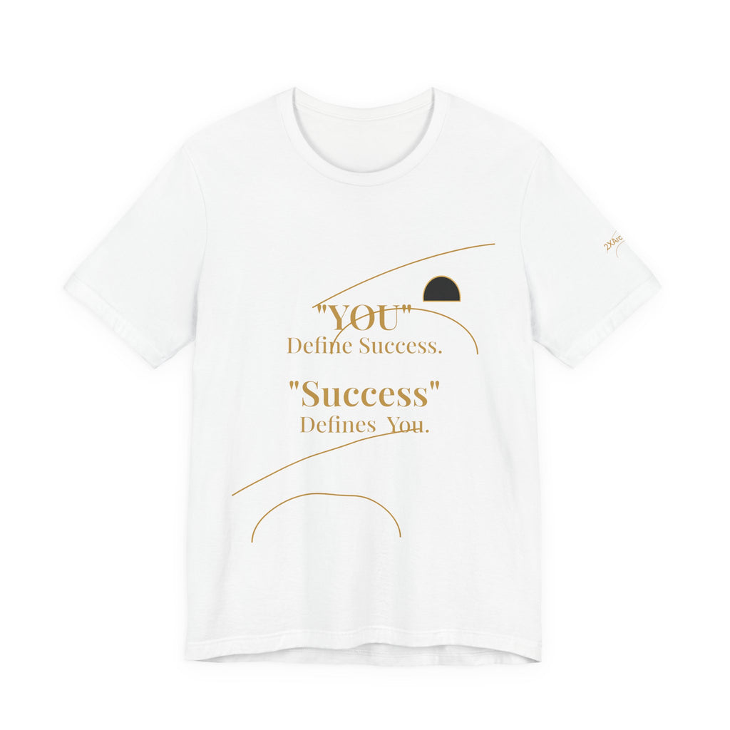 2XArcLine “You Define Success. Success Defines You.” Tee