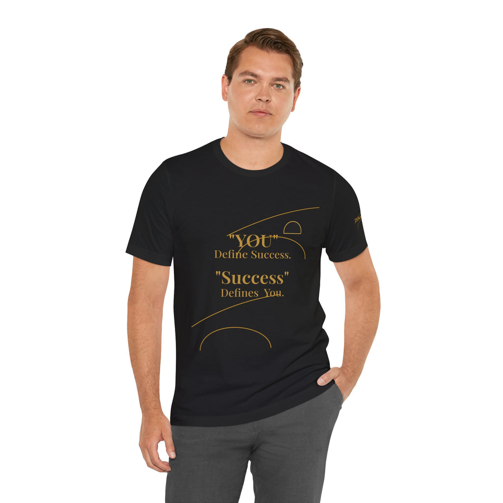 2XArcLine “You Define Success. Success Defines You.” Tee