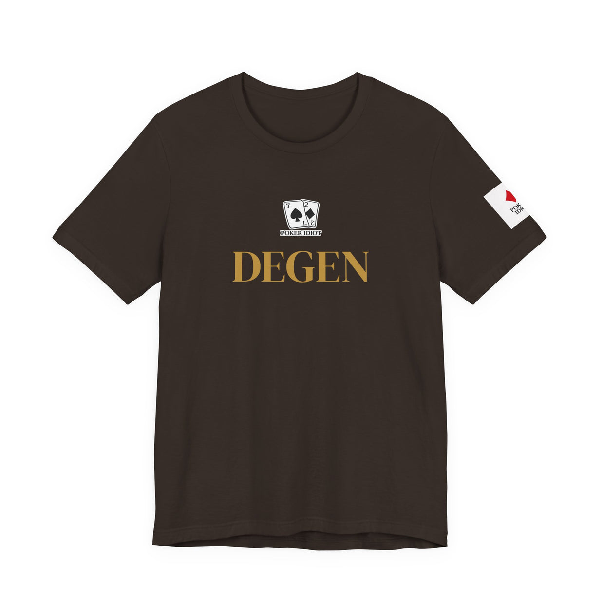 Poker Idiot “DEGEN” Tee — Poker Player Archetype Series