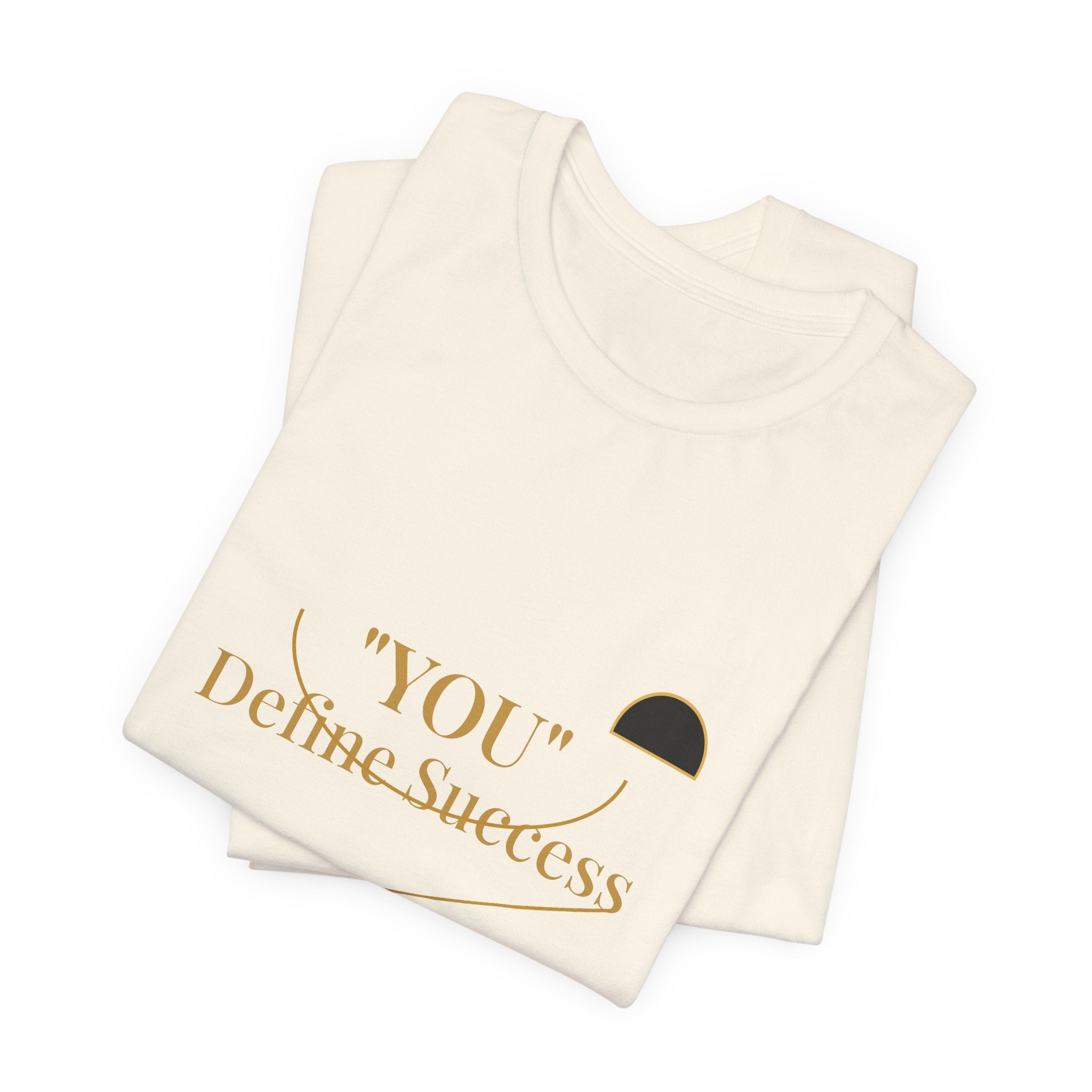 2XArcLine "YOU" Define Success Tee