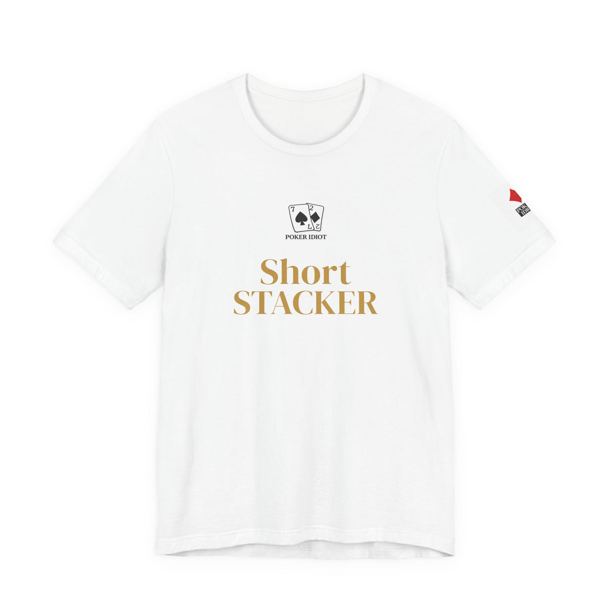 Poker Idiot “SHORT STACKER” Tee — Poker Player Archetype Series