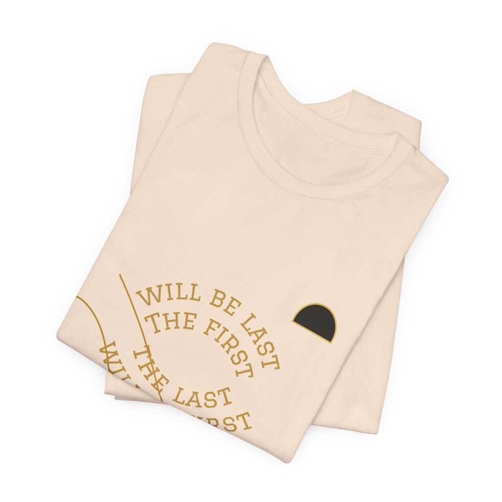 2XArcLine Luke 13:30 “The Last Will Be First” Tee/Bible verse