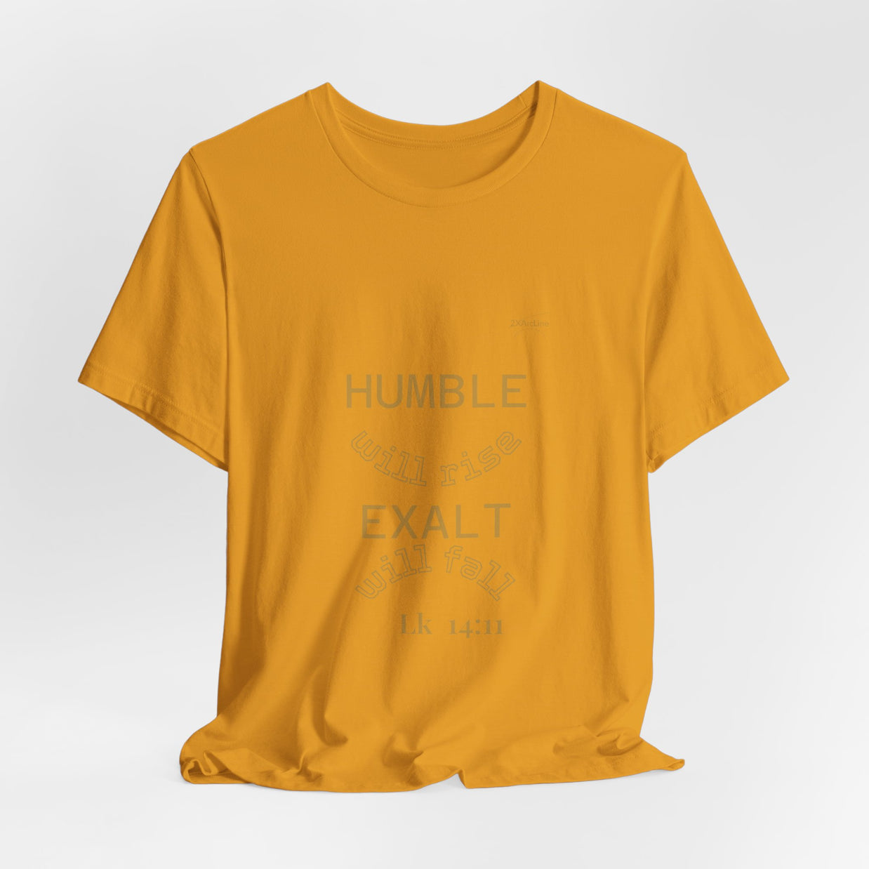 Luke 14:11 “Humble & Exalted” Tee/Bible verse