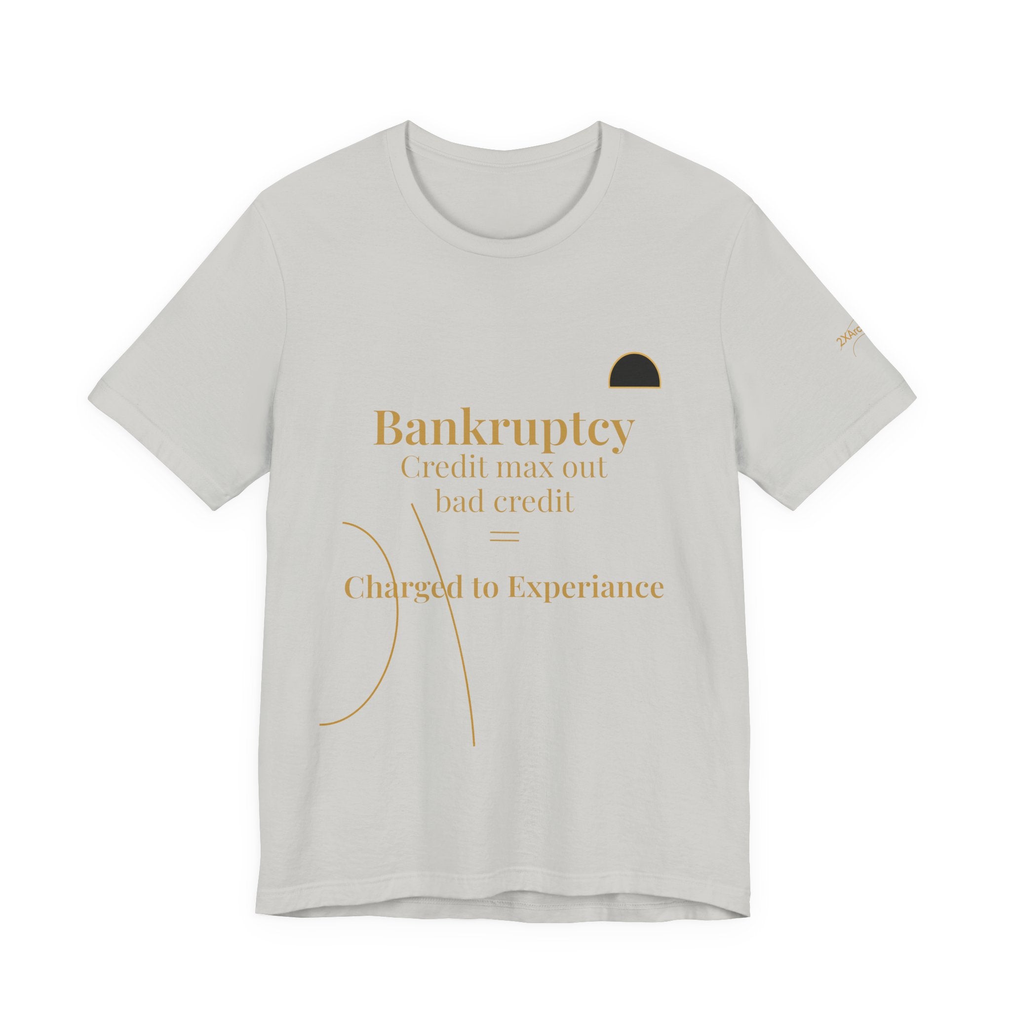2XArcLine ArcDome "Bankruptcy" Tee