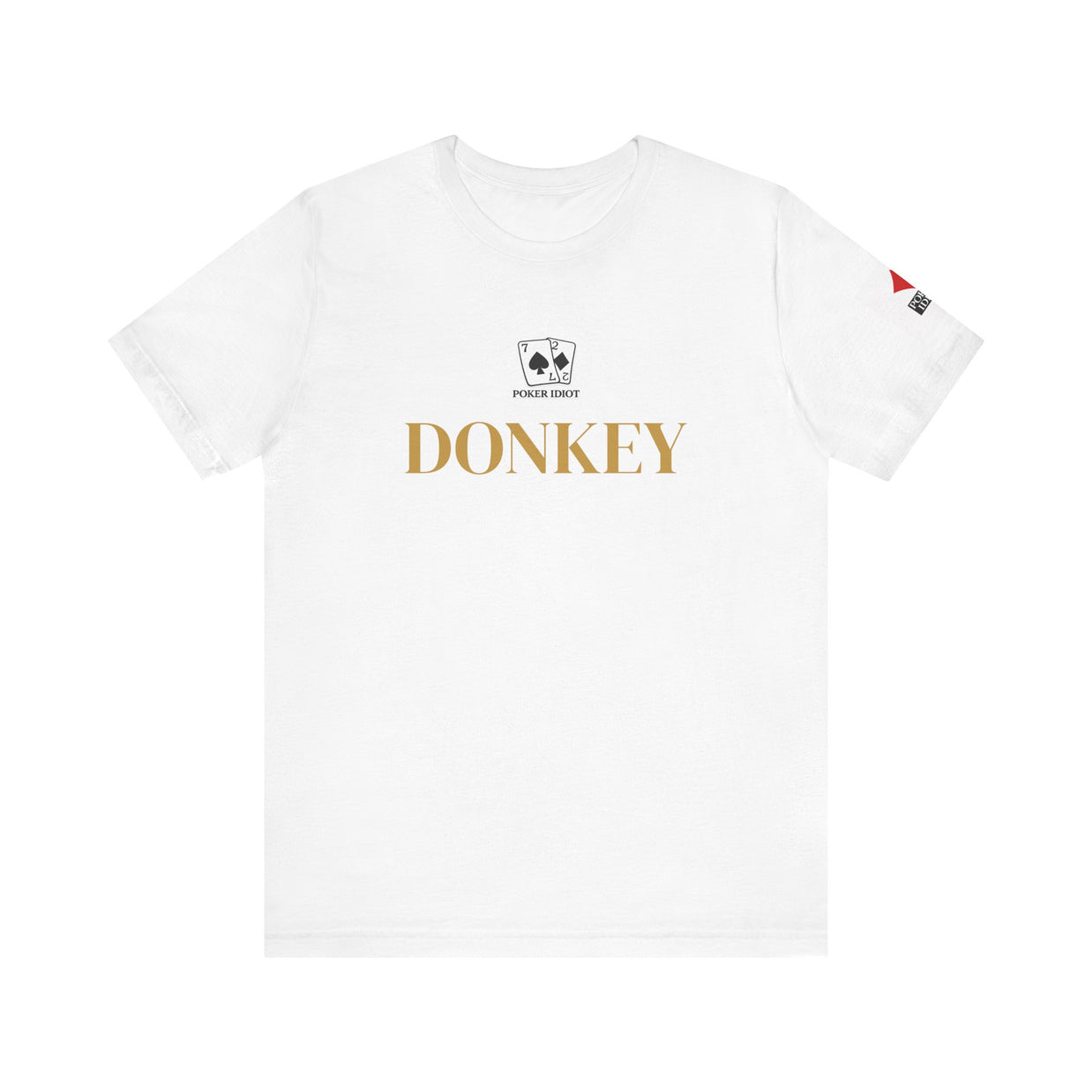 Poker Idiot “DONKEY” Tee — Poker Player Archetype Series