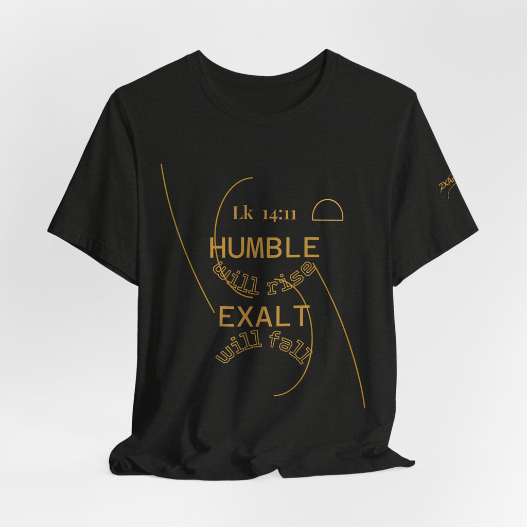 2XArcLine Luke 14:11 “Humble & Exalted” Tee/Bible verse