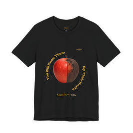 Matthew 7:16 “By Their Fruits” Tee/Bible verse