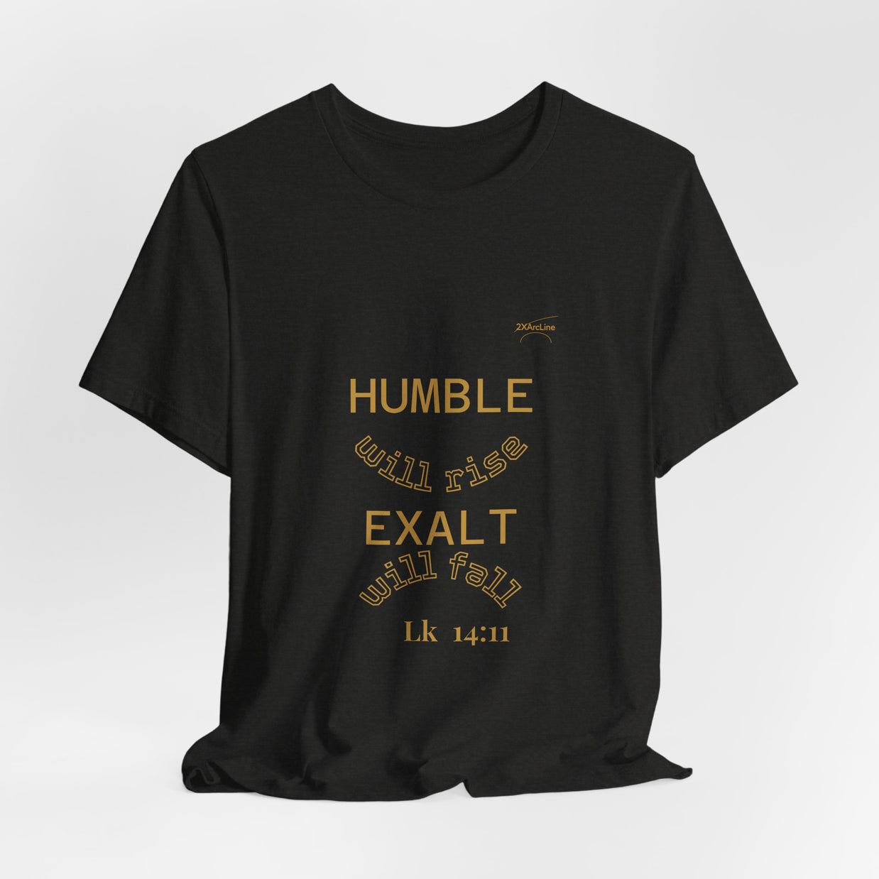 Luke 14:11 “Humble & Exalted” Tee/Bible verse