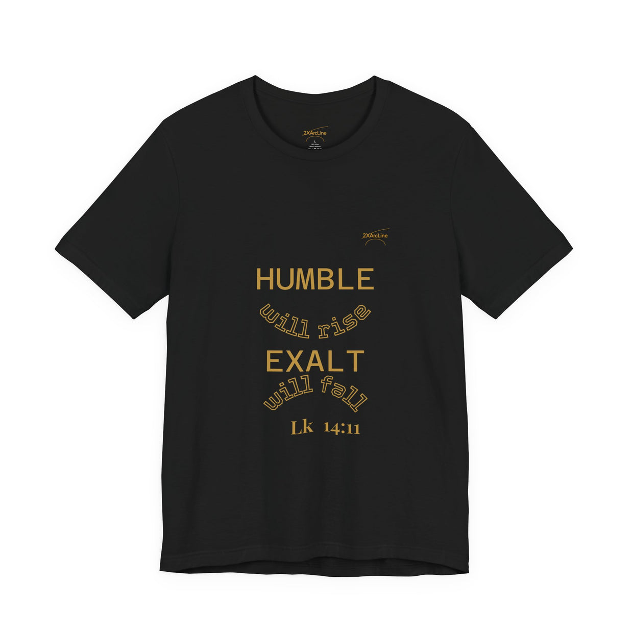 Luke 14:11 “Humble & Exalted” Tee/Bible verse