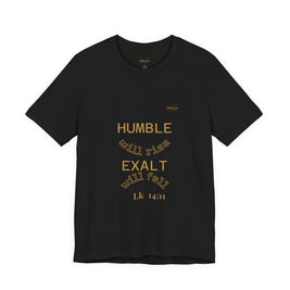 Luke 14:11 “Humble & Exalted” Tee/Bible verse