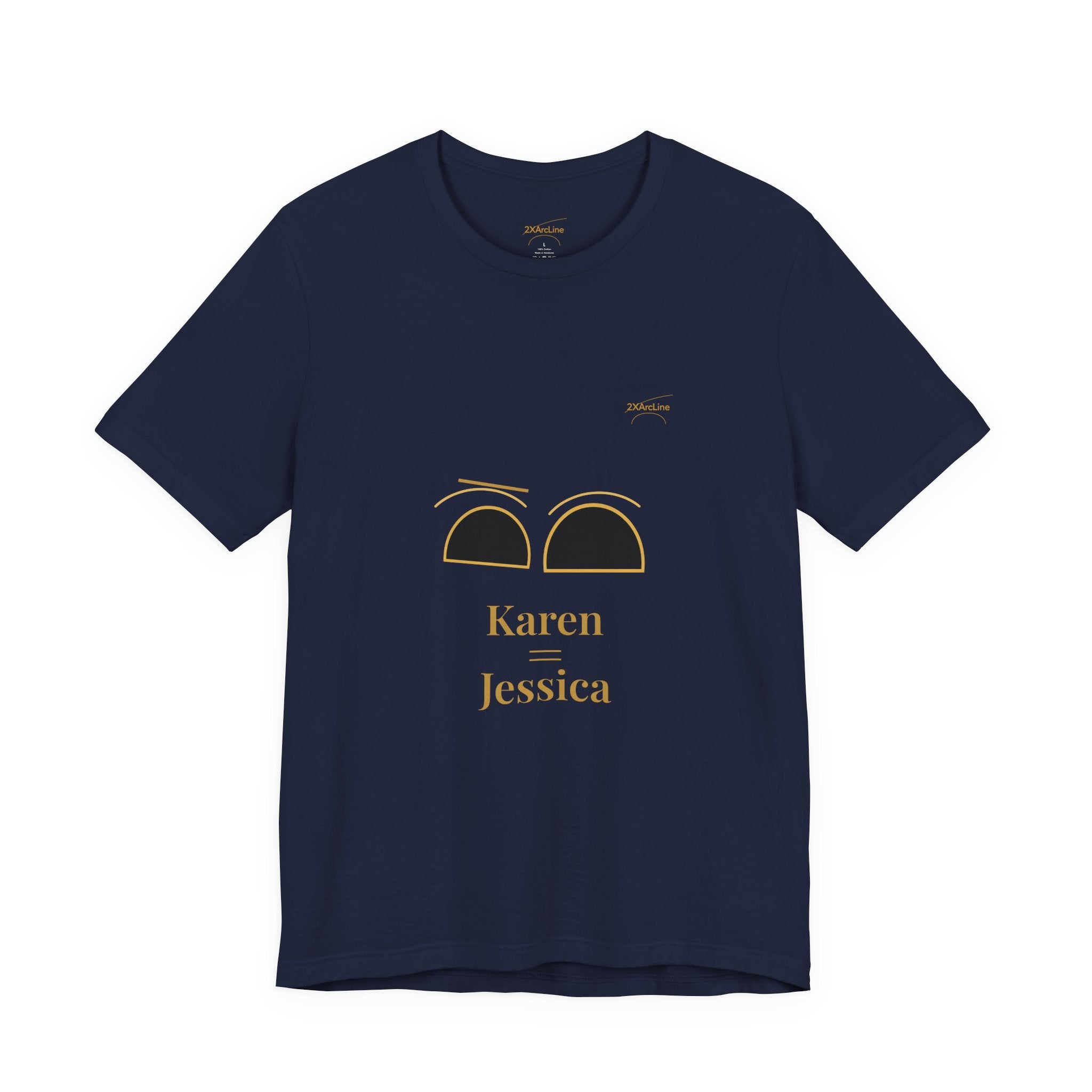 2XArcLine Minimalist(Karen =Jessica) Tee