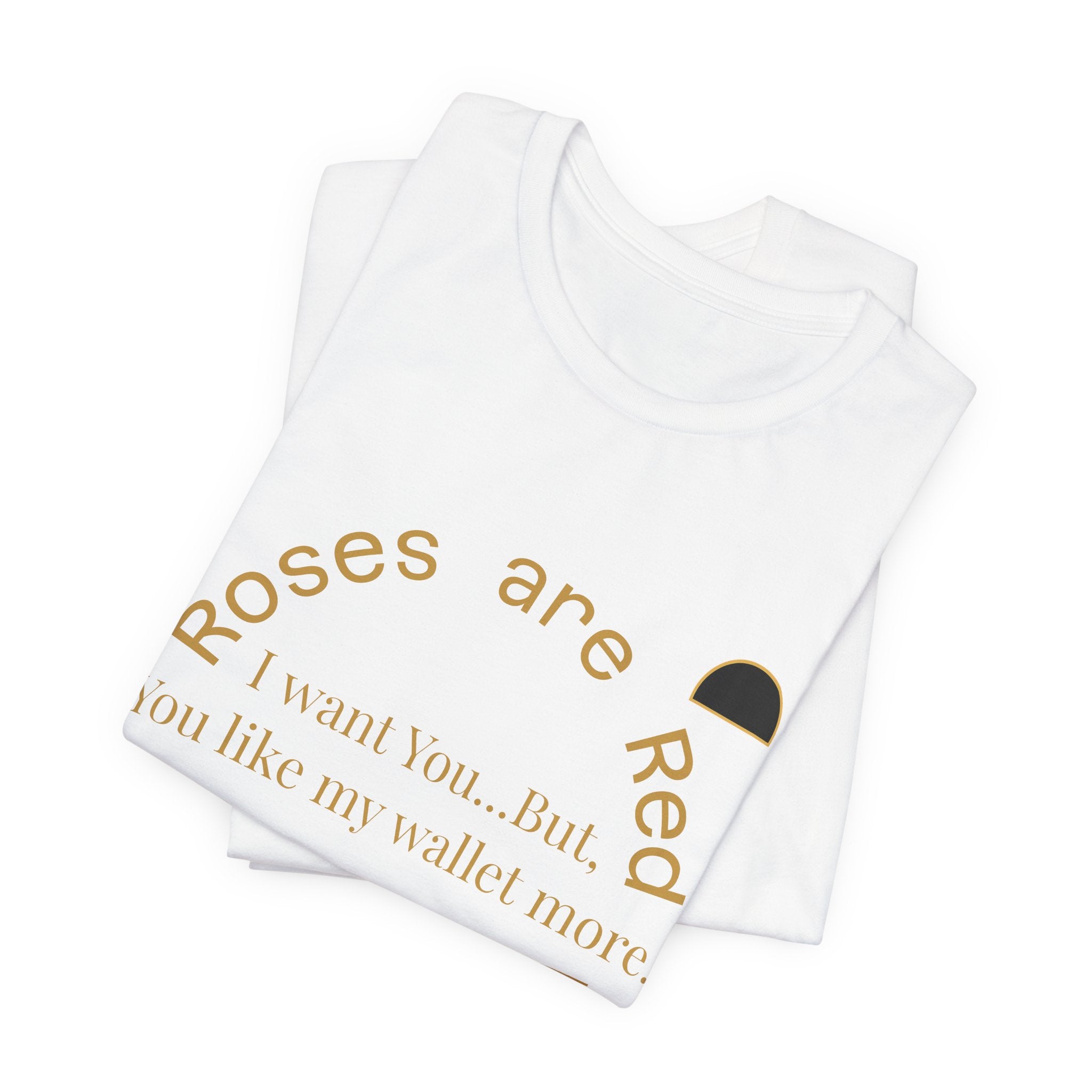 2XArcLine Roses are Red Tee "I want you"
