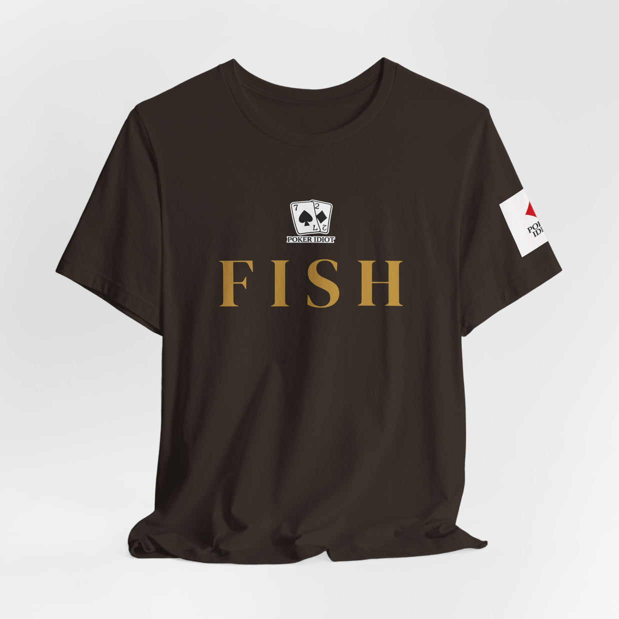 Poker Idiot “FISH” Tee — Poker Player Archetype Series