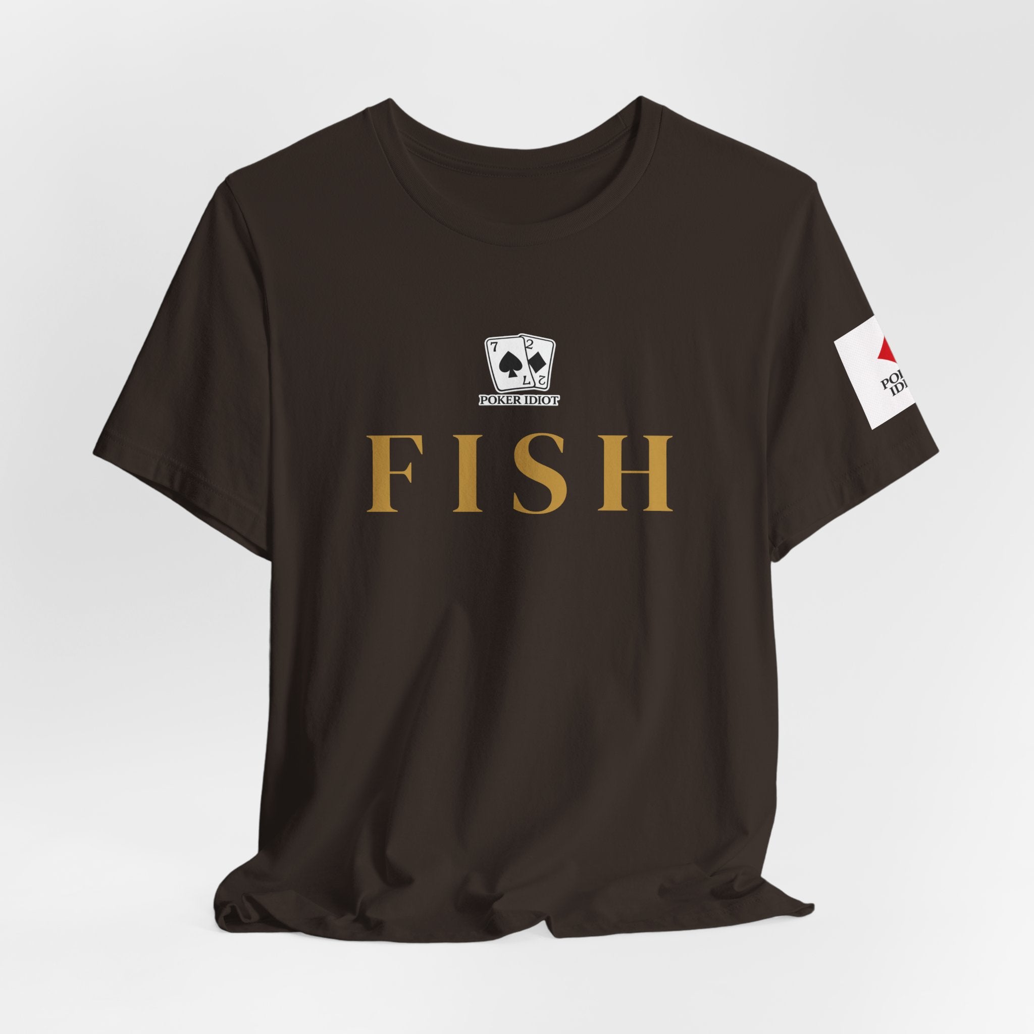 Poker Idiot “FISH” Tee — Poker Player Archetype Series