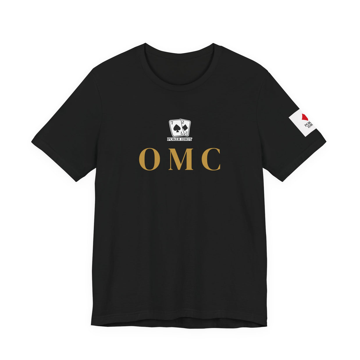 Poker Idiot “OMC” Tee — Poker Player Archetype Series