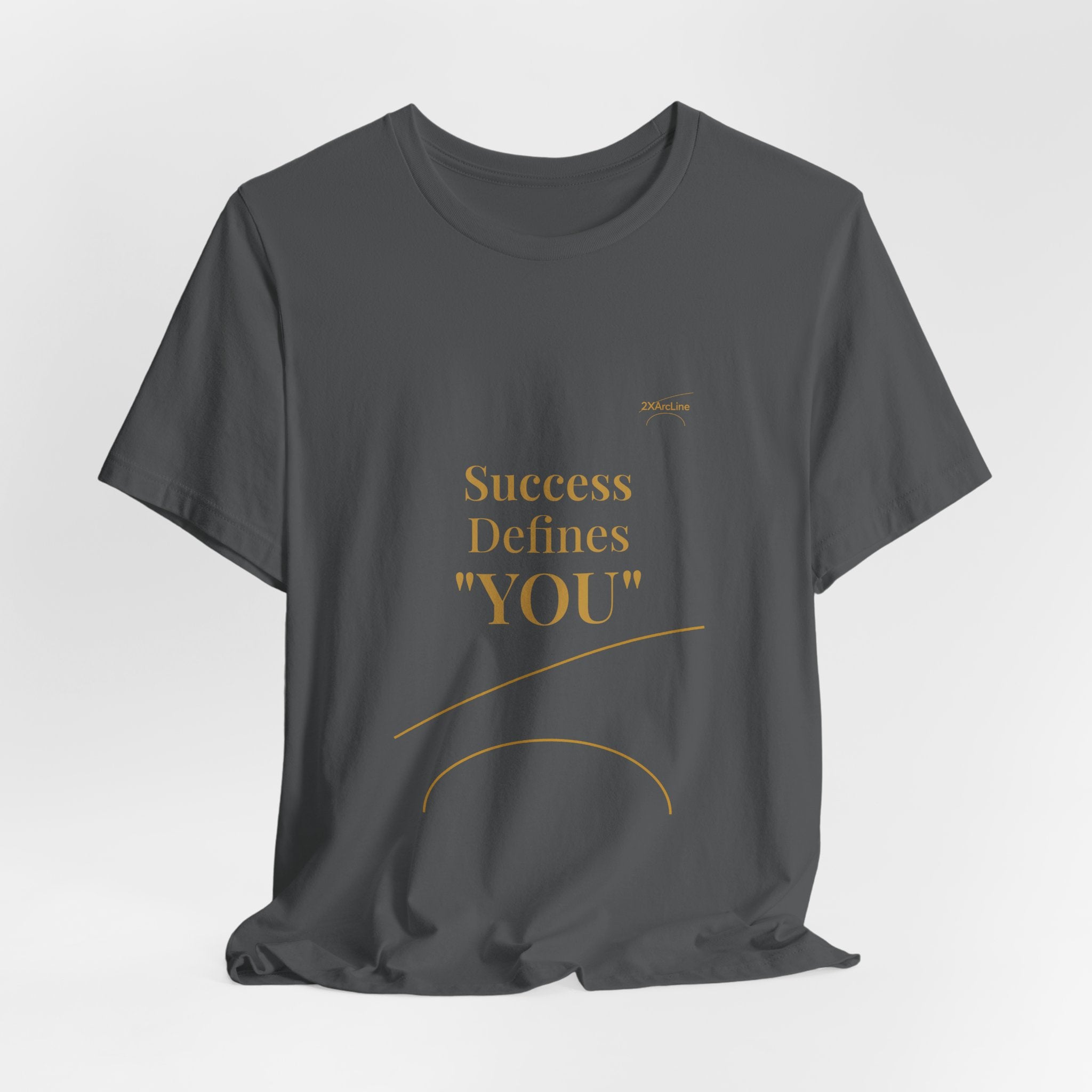 2XArcLine Success Defines You Tee